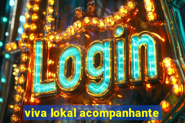 viva lokal acompanhante